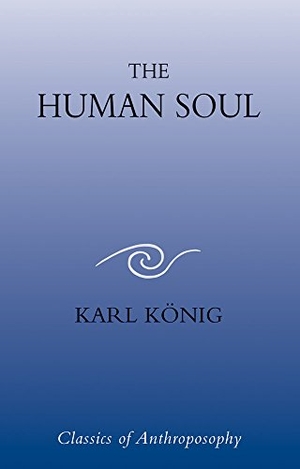 König, Karl. The Human Soul. Floris Books, 2006.