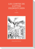 Les contes de Zattise Zeqwestchen