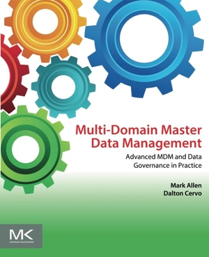 Cervo, Dalton / Mark Allen. Multi-Domain Master Data Management - Advanced MDM and Data Governance in Practice. Elsevier Science & Technology, 2015.