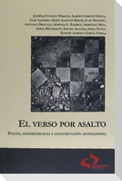El verso por asalto : poesía, desobediencia y construcción antagonista