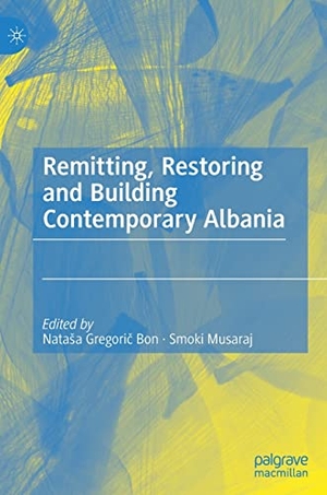 Musaraj, Smoki / Nata¿a Gregori¿ Bon (Hrsg.). Remitting, Restoring and Building Contemporary Albania. Springer International Publishing, 2021.