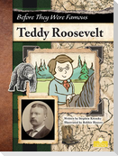 Teddy Roosevelt