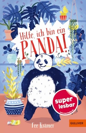 Krämer, Fee. Hilfe, ich bin ein Panda!. Beltz Verlagsgruppe, 2021.