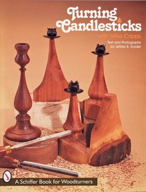 Cripps, Mike. Turning Candlesticks. SCHIFFER PUB LTD, 1997.