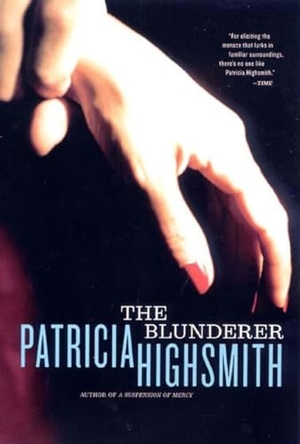 Highsmith, Patricia. The Blunderer. W. W. Norton & Company, 2001.
