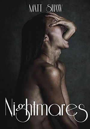 Shaw, Matt. Nightmares! An Extreme Horror. Lulu Press, 2019.