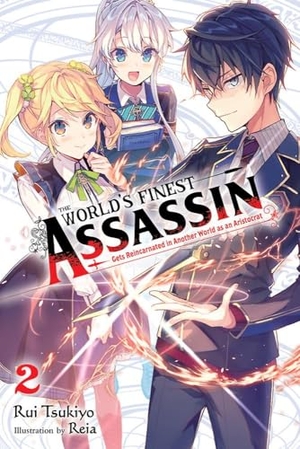 Tsukiyo, Rui. The World's Finest Assassin Gets Reincarnated in Another World as an Aristocrat, Vol. 2 (Light Novel). Yen Press, 2021.
