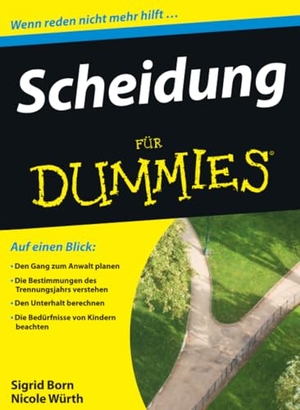 Born-Berg, Sigrid / Nicole Würth. Scheidung für Dummies - Den Gang zum Anwalt planen / Die Bestimmungen des Trennungsjahrs verstehen / Den Unterhalt berechnen / Die Bedürftigen Kindern beachten. Wiley-VCH GmbH, 2010.