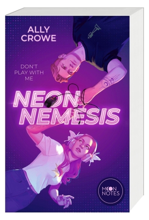 Crowe, Ally. Neon Nemesis - Don't play with me. moon notes, 2026.