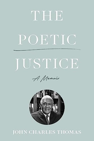Thomas, John Charles. The Poetic Justice - A Memoir. University of Virginia Press, 2023.