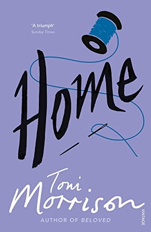 Morrison, Toni. Home. Random House UK Ltd, 2013.
