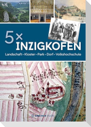 5 x Inzigkofen: Landschaft, Kloster, Park, Dorf, Volkshochschule