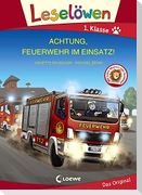 Leselöwen 1. Klasse - Achtung, Feuerwehr im Einsatz! (Großbuchstabenausgabe)
