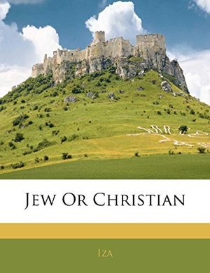 Iza. Jew Or Christian. Creative Media Partners, LLC, 2010.