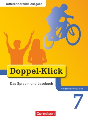 Beikirch, Sabrina / Conti, Massimo et al. Doppel-Klick - Differenzierende Ausgabe Nordrhein-Westfalen. 7. Schuljahr. Schülerbuch. Cornelsen Verlag GmbH, 2011.