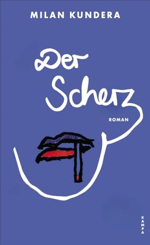 Kundera, Milan. Der Scherz. Kampa Verlag, 2024.