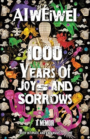 Ai Weiwei. 1000 Years of Joys and Sorrows - A Memoir. Crown Publishing Group (NY), 2022.