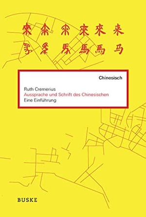 Cremerius, Ruth. Einführung in die Aussprache und Schrift des Chinesischen. Buske Helmut Verlag GmbH, 2012.