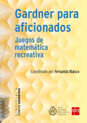 Martín de Diego, David / Pol i Llompart, Josep Lluís et al. Gardner para aficionados : juegos de matemática recreativa. Fundación Santa María-Ediciones SM, 2017.