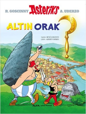 Goscinny, Rene. Asteriks 2 - Altin Orak. Alfa Basim Yayim Dagitim, 2023.