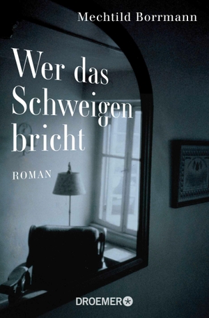 Borrmann, Mechtild. Wer das Schweigen bricht. Droemer Taschenbuch, 2014.