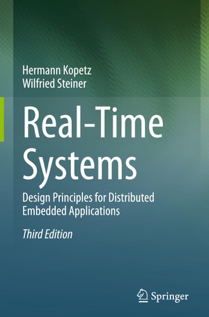 Steiner, Wilfried / Hermann Kopetz. Real-Time Systems - Design Principles for Distributed Embedded Applications. Springer International Publishing, 2022.