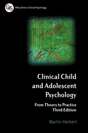 Herbert. Clinical Child and Adolescent Psychol 3e. John Wiley & Sons, 2006.