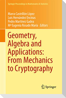 Geometry, Algebra and Applications: From Mechanics to Cryptography