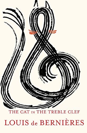 De Bernières, Louis. The Cat in the Treble Clef. Ebury Spotlight, 2018.