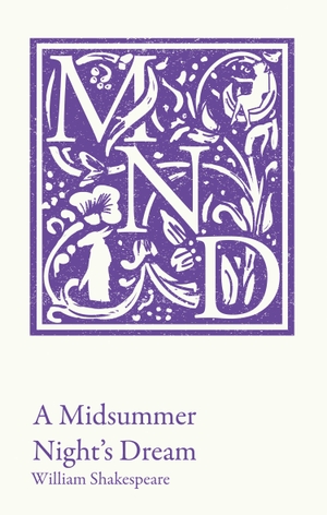 Collins Gcse / William Shakespeare. A Midsummer Night's Dream - KS3 Classic Text and A-Level Set Text Student Edition. HarperCollins Publishers, 2020.