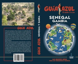 Sanz, Javier / Alba Herranz, Carlos de et al. Senegal y Gambia. Guías Azules de España, S.A., 2018.
