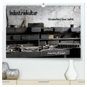 Industriekultur, Schraubenfabrik Zehner, Saalfeld (hochwertiger Premium Wandkalender 2024 DIN A2 quer), Kunstdruck in Hochglanz