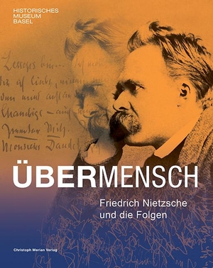 Mortzfeld, Benjamin (Hrsg.). Übermensch - Friedrich Nietzsche und die Folgen. Merian, Christoph Verlag, 2019.