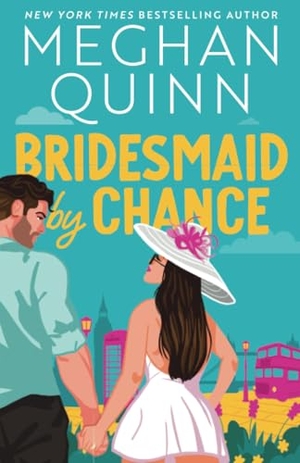 Quinn, Meghan. Bridesmaid by Chance. Sourcebooks, 2025.