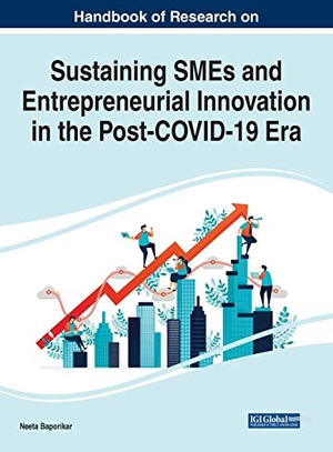 Baporikar, Neeta (Hrsg.). Handbook of Research on Sustaining SMEs and Entrepreneurial Innovation in the Post-COVID-19 Era. Business Science Reference, 2021.
