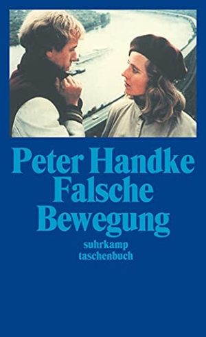 Handke, Peter. Falsche Bewegung. Suhrkamp Verlag AG, 1975.