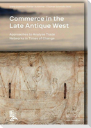 Commerce in the Late Antique West
