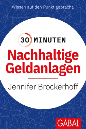 Brockerhoff, Jennifer. 30 Minuten Nachhaltige Geldanlagen. GABAL Verlag GmbH, 2022.