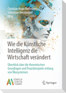 Wie die Künstliche Intelligenz die Wirtschaft verändert
