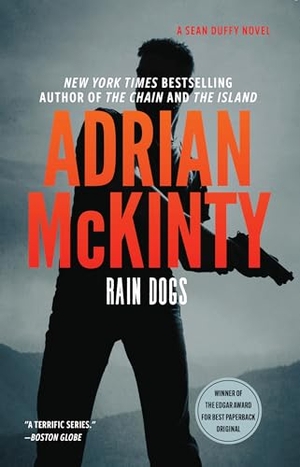 McKinty, Adrian. Rain Dogs. Blackstone Publishing, 2019.