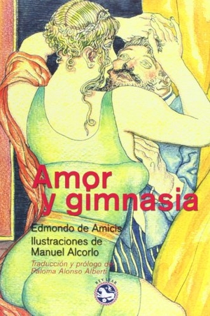 de Amicis, Edmondo. Amor y gimnasia. Rey Lear, S.L., 2012.
