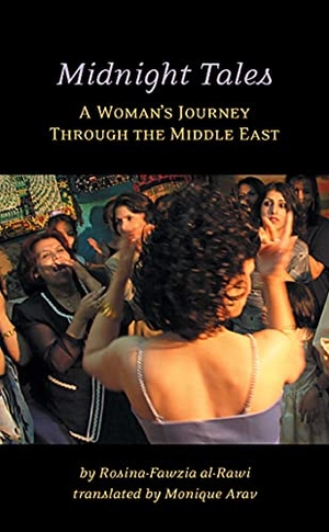 Al-Rawi, Rosina-Fawzia. Midnight Tales - A Woman's Journey Through the Middle East. Interlink Publishing Group Inc, 2005.