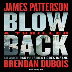 Patterson, James / Brendan Dubois. Blowback. , 2022.