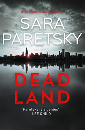 Paretsky, Sara. Dead Land - V.I. Warshawski 20. Hodder & Stoughton, 2021.
