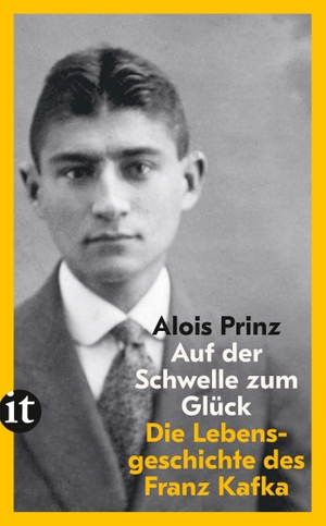 Prinz, Alois. Auf der Schwelle zum Glück - Die Lebensgeschichte des Franz Kafka. Insel Verlag GmbH, 2024.