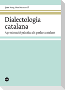 Dialectologia catalana : aproximació pràctica als parlars catalans