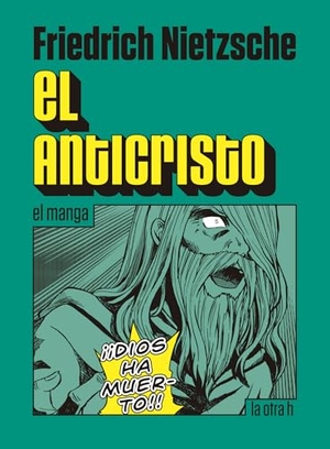 Nietzsche, Friedrich. El anticristo, El manga. La Otra H, 2016.