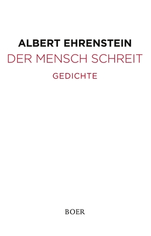 Ehrenstein, Albert. Der Mensch schreit. Boer, 2023.
