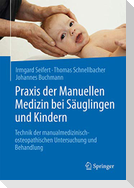 Praxis der Manuellen Medizin bei Säuglingen und Kindern