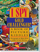 I Spy Gold Challenger: A Book of Picture Riddles